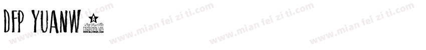 DFP YuanW6字体转换